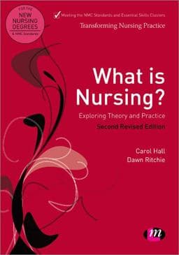 What Is Nursing? Exploring Theory and Practice 9780857259752