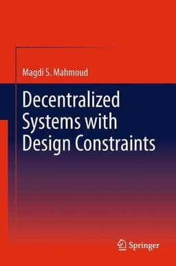 Decentralized Systems with Design Constraints 9780857292902