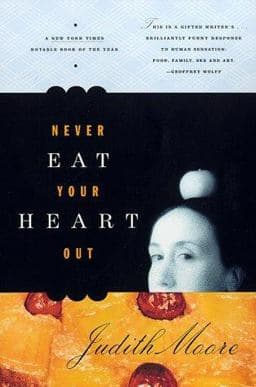 Never Eat Your Heart Out 9780865475182
