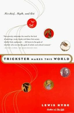 Trickster Makes This World 9780865475366