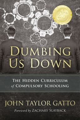 Dumbing Us down - 25th Anniversary Hardback Edition 9780865718548