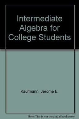 Intermediate Algebra for College Students 9780871509604