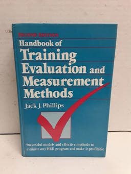 Handbook of Training Evaluation and Measurement Methods 9780872011748