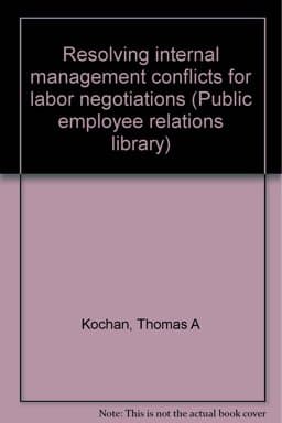 Resolving Internal Management Conflicts for Labor Negotiations 9780873731416