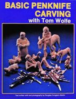 Basic Penknife Carving with Tom Wolfe 9780887404993