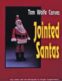 Tom Wolfe Carves Jointed Santas 9780887405396