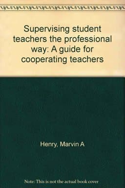 Supervising Student Teachers the Professional Way 9780916768027
