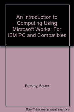 An Introduction to Computing Using Microsoft Works 9780931717758