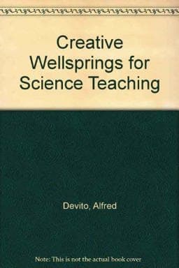 Creative Wellsprings for Science Teaching 9780942034066