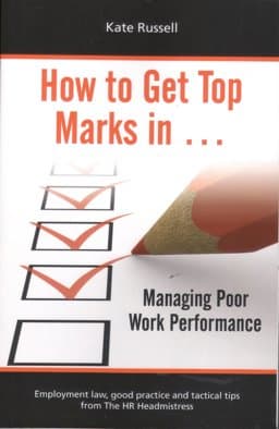 How to Get Top Marks In- Managing Poor Work Performance 9780954605452