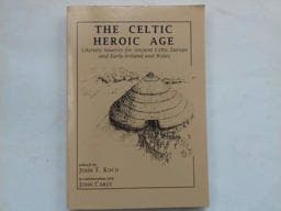 The Celtic Heroic Age 9780964244610