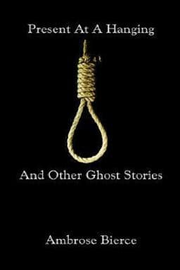 Present at a Hanging and Other Ghost Stories 9780974592701