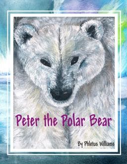 Peter the Polar Bear 9780983004318