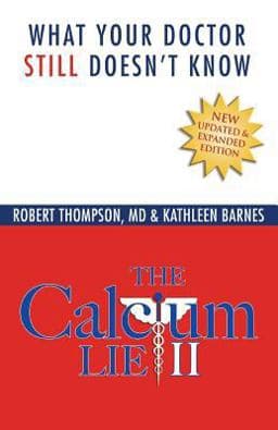 The Calcium Lie Ii 9780988386655