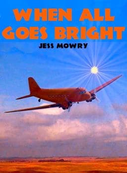 When All Goes Bright 9780997737905