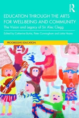 Education Through the Arts for Well-Being and Community 9781000295054