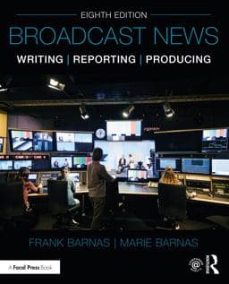 Broadcast News Writing, Reporting, and Producing 9781000347753