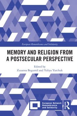 Memory and Religion from a Postsecular Perspective 9781000543308