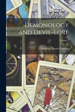 Demonology and Devil-Lore; Volume 2 9781015893252