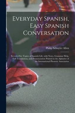 Everyday Spanish, Easy Spanish Conversation 9781016716864