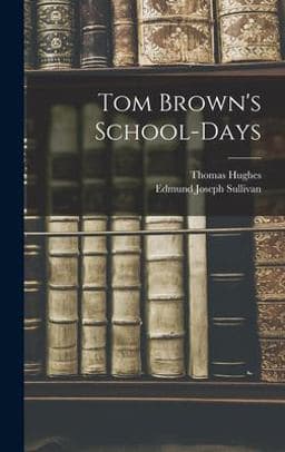 Tom Brown's School-Days 9781017957457