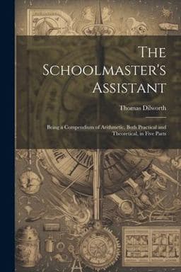 The Schoolmaster's Assistant 9781021249739
