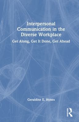 Interpersonal Communication in the Diverse Workplace 9781032370743