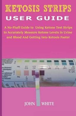 Ketosis Strips User Guide 9781080433582