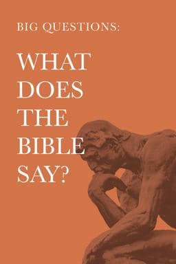 Big Questions: What Does the Bible Say? 9781087758084