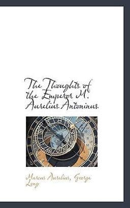 The Thoughts of the Emperor M Aurelius Antoninus 9781103779307