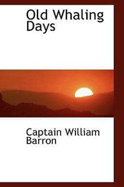 Old Whaling Days 9781110521524