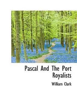 Pascal and the Port Royalists 9781117208497
