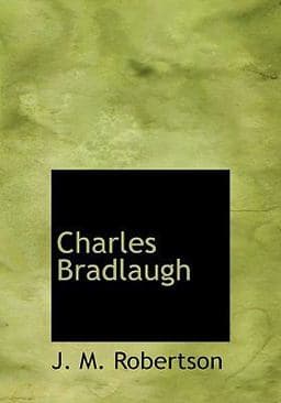 Charles Bradlaugh 9781117618067