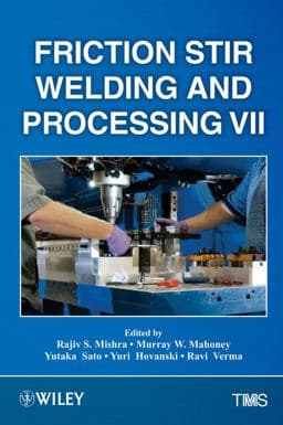 Friction Stir Welding and Processing 9781118605783