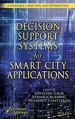 Intelligent Decision Support Systems for Smart City Applications 9781119896432