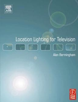 Location Lighting for Television 9781136070457