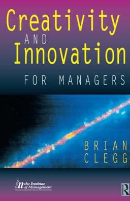 Creativity and Innovation for Managers 9781136413261