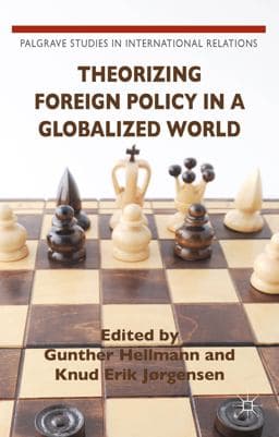 Theorizing Foreign Policy in a Globalized World 9781137431912