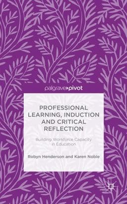 Professional Learning, Induction and Critical Reflection 9781137473011