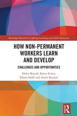 How Non-Permanent Workers Learn and Develop 9781138103115