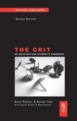 The Crit: an Architecture Student's Handbook 9781138143517