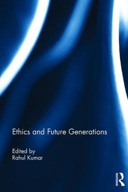 Ethics and Future Generations 9781138301733
