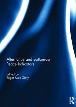 Alternative and Bottom-Up Peace Indicators 9781138793354