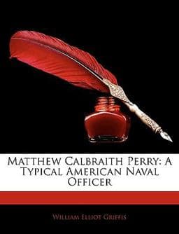Matthew Calbraith Perry 9781142197872