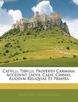 Catvlli, Tibvlli, Propertii Carmin 9781142499655