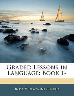 Graded Lessons in Language 9781142922313