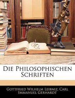 Die Philosophischen Schriften (German Edition) 9781142937041