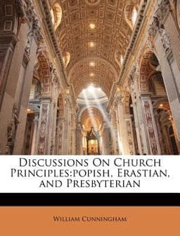 Discussions on Church Principles 9781145432840