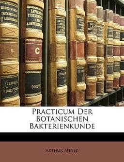 Practicum Der Botanischen Bakterienkunde (German Edition) 9781147801668