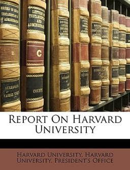 Report on Harvard University 9781148261072